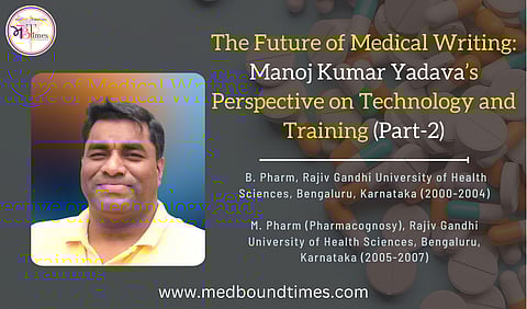 Manoj Kumar Yadava, B. Pharm, Rajiv Gandhi University of Health Sciences, Bengaluru, Karnataka (2000-2004), M. Pharm (Pharmacognosy), Rajiv Gandhi University of Health Sciences, Bengaluru, Karnataka (2005-2007)