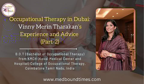 Vinny Merin Tharakan, B.O.T (Bachelor of Occupational Therapy) from KMCH (Kovai Medical Center and Hospital) College of Occupational Therapy, Coimbatore