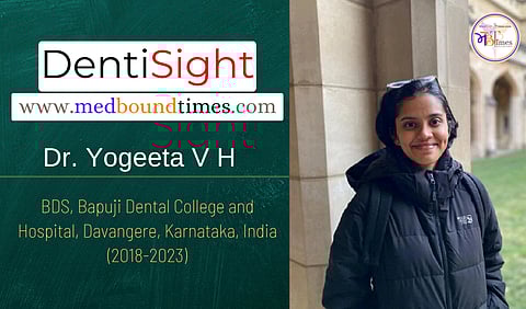 Dr. Yogeeta V H, BDS, Bapuji Dental College and Hospital, Davangere, Karnataka, India (2018-2023)