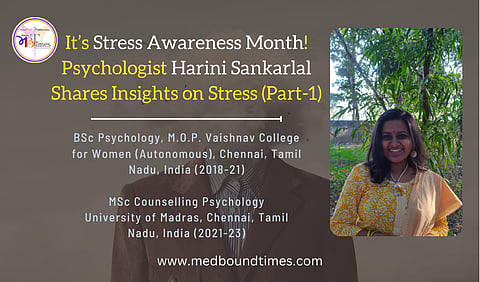 Harini Sankarlal, MSc Counselling Psychology
University of Madras, Chennai, Tamil Nadu, India