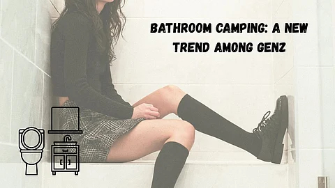 A young woman in a black sweater sits on the bathtub, with her feet resting on the opposite wall. The image includes black line icons of a bathroom and bold text on the right that reads, “Bathroom Camping: A New Trend Among Gen Z.”