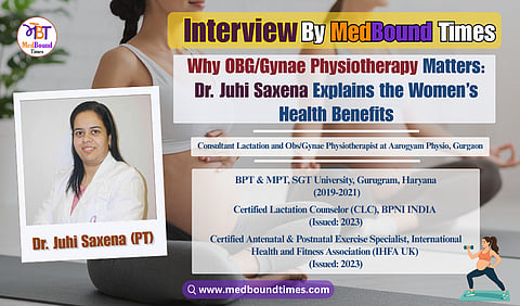 Banner of Dr. Juhi Saxena (PT)'s interview