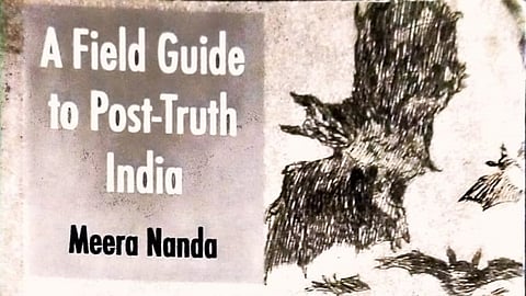 സത്യാനന്തര ഇന്ത്യയെക്കുറിച്ച് ഒരു പുസ്തകം | Book Review A Field Guide to Post-Truth India, Meera Nanda