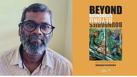 Mohanan Vasudevan's exhibition 'Beyond Boundaries'
