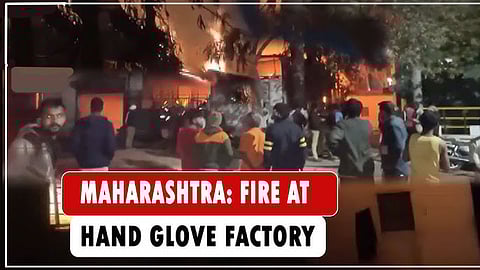 Fire at glove manufacturing unit in Sambhajinagar (Aurangabad), Maharashtra