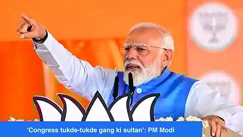 Congress tukde-tukde gang ki sultan' : PM Narendra Modi