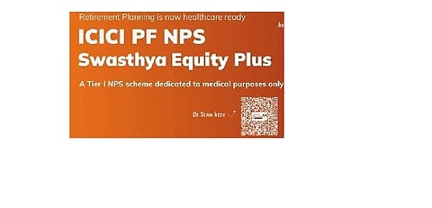 ICICI Pension Fund Management launches NPS Swasthya Equity Plus