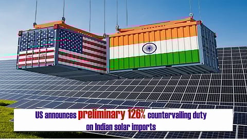 US announces preliminary 126 pc countervailing duty on imports of certain Indian solar goods