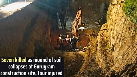 7 killed as mound of soil collapses at Gurugram construction site
