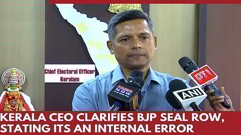 CEO, EC officials colluding with CPI(M), govt over 'seal' row, BJP