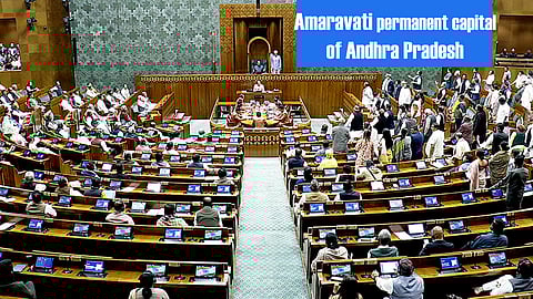 Parliament passes bill to recognise Amaravati as Andhra Pradesh's permanent capital
