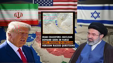 Iran includes acceptance of enrichment' in Farsi version of its ceasefire plan