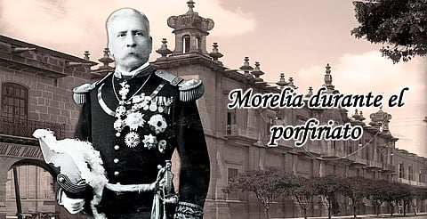 Morelia durante el Porfiriato