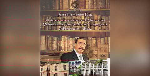 Evento en Morelia celebrará trayectoria del Dr. Jaime Hernández Díaz