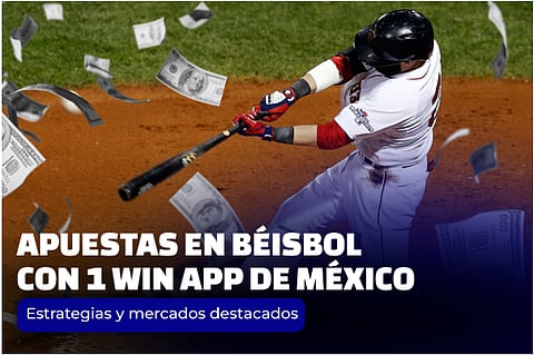Apuestas en béisbol con 1 win app de México: Estrategias y mercados destacados