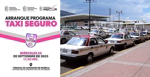 Morelia estrenará programa “Taxi Seguro”