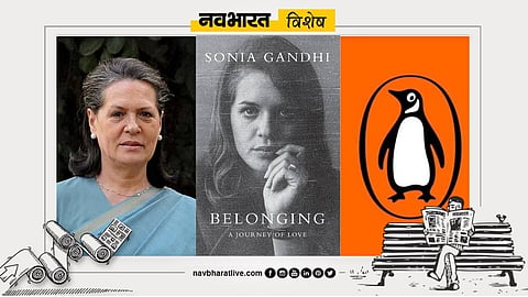 Sonia Gandhi book Belonging cover image and Penguin India publishing issue