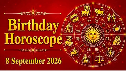 Birthday Horoscope 8 September 2026
