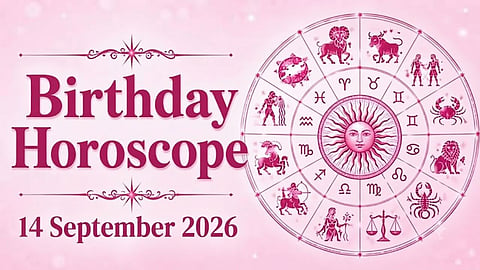 Birthday Horoscope 14 September 2026