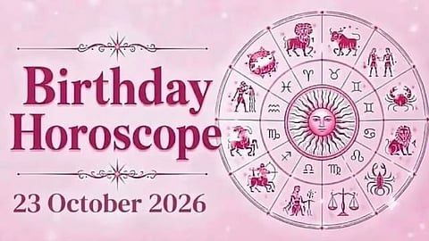 Birthday Horoscope 23 October 2026