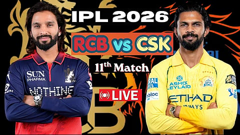 IPL 2026 RCB vs CSK Match Number 11 Live Update