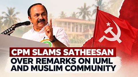 CPM Slams Satheesan Over Remarks on IUML and Muslim Community