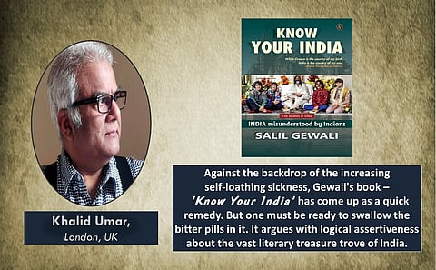 Against the backdrop of the increasing self-loathing sickness, Mr. Gewali's book – 'Know Your India' has come up as a quick remedy. (Khalid Umar, London, UK)