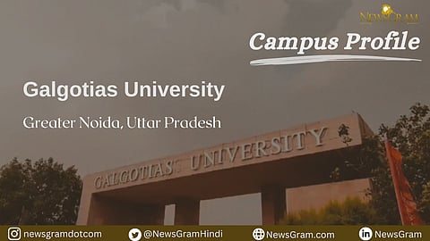 Campus Profile: Galgotias University