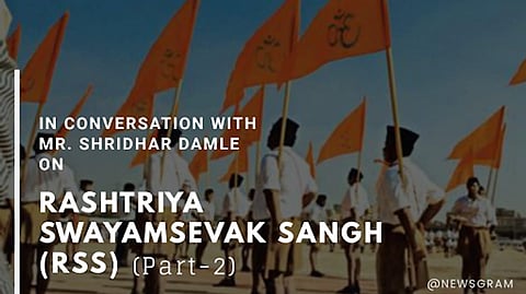 In Conversation with Mr. Shridhar Damle on Rashtriya Swayamsevak Sangh (RSS) (Part-II)