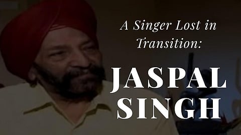Jaspal Singh - Hindi singer