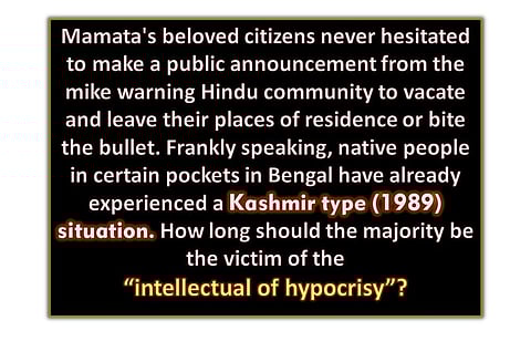 Wake Up and Roll Up your Sleeves Before Bengal Becomes Another Kashmir