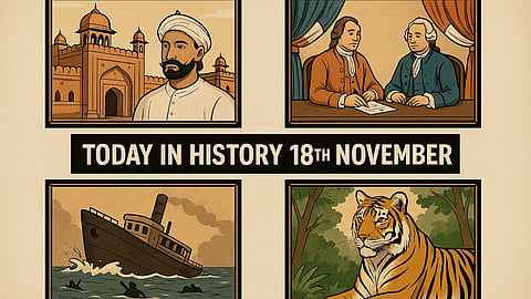 18 नवंबर (History Of 18th November) के दिन से जुड़ी कुछ महत्वपूर्ण घटनाओं चित्रों के माध्यम से दर्शाया गया है