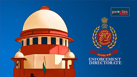 'ভয়ের পরিবেশ তৈরি করবেন না', ED-কে 'সতর্কতা' সুপ্রিম কোর্টের