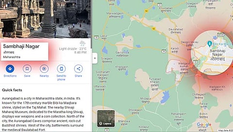 औरंगाबाद : ‘गूगल’ कडून ‘संभाजीनगर’ असे नामकरण; केंद्राकडून शिक्कामोर्तब होण्याआधीच बदल
