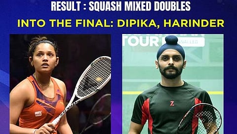 Asian Games 2023 : स्क्वॅशमध्ये भारताचे पदक निश्चित; दीपिका, हरिंदरची अंतिम फेरीत धडक