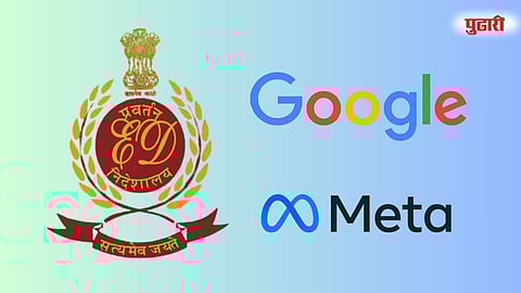 ED summons Google Meta