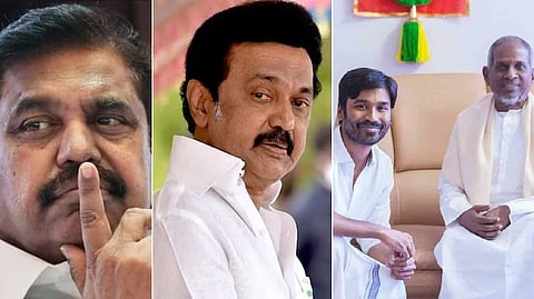 இபிஎஸ் - மு.க.ஸ்டாலின் - தனுஷ் - இளையராஜா