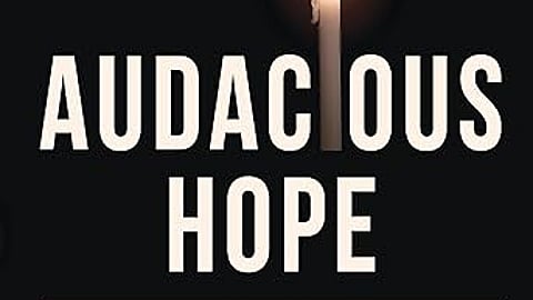 Audacious Hope