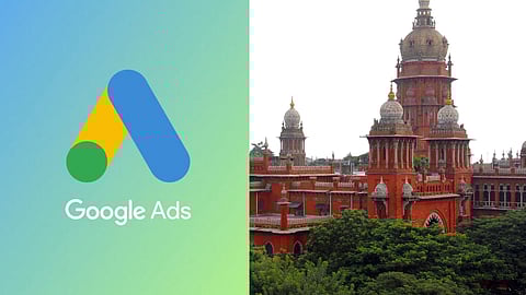 கூகுள் விளம்பரங்கள் - சென்னை உயர்நீதிமன்றம்