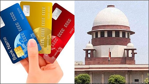 கிரெடிட் கார்டு, உச்ச நீதிமன்றம்