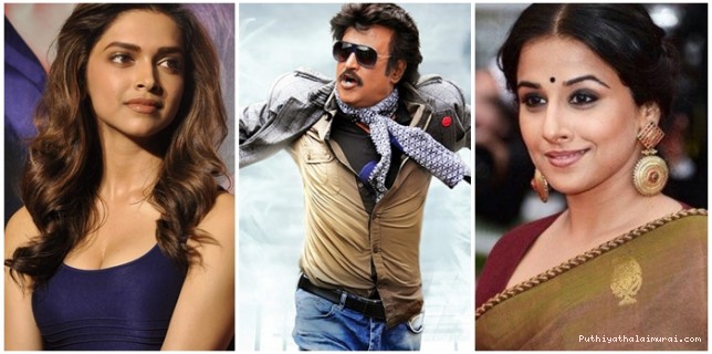 ரஜினி ஜோடி வித்யாவா, தீபிகாவா?