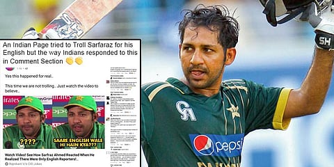 இங்கிலீஷ் தெரியலைன்னா என்ன? சர்ப்ராஸை காப்பாற்றிய இந்திய ரசிகர்கள்!