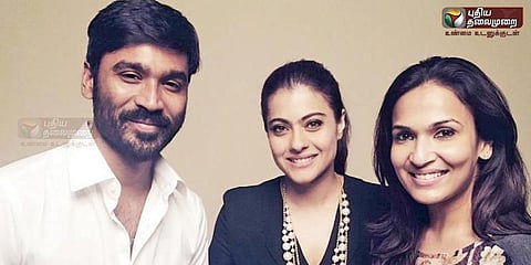 கஜோலை அப்படி சொல்லாதீங்க: தனுஷ்