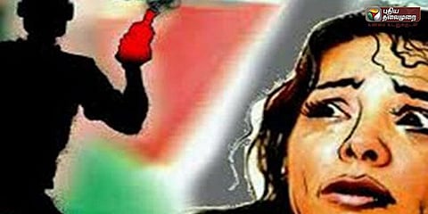 பழக மறுத்த இளம்பெண் மீது ஆசிட் வீச்சு!