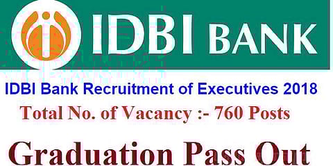 ஐடிபிஐ வங்கியில் 760 காலி பணியிடங்கள்