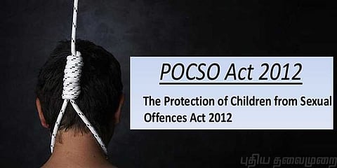 குழந்தைகளுக்கு எதிரான குற்றங்களில் ஈடுபட்டால் தூக்கு தண்டனை: போக்சோ சட்டம் ஒரு பார்வை