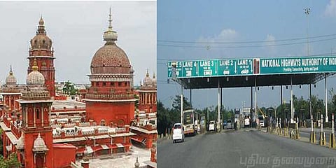 டோல் கேட்டில் 15 நிமிடம் நீதிபதிகள் காத்திருப்பதா ? - சென்னை உயர்நீதிமன்றம்