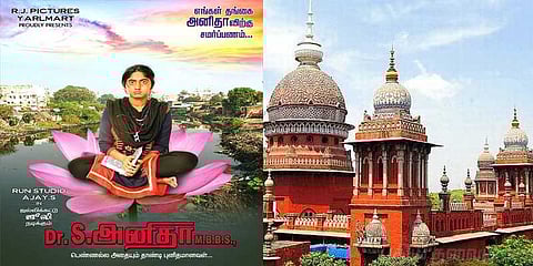 “டாக்டர் எஸ்.அனிதா எம்.பி.பி.எஸ்” - படத்திற்கு தடைகோரி அனிதா தந்தை வழக்கு