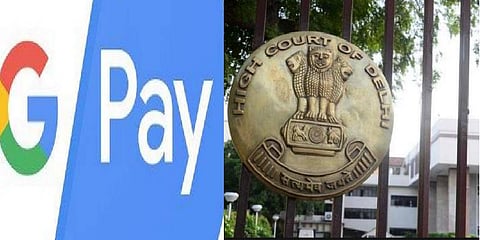 கூகுள் பே அங்கீகாரம் பெறாமல் எப்படி செயல்படுகிறது ? டெல்லி உயர்நீதிமன்றம் கேள்வி