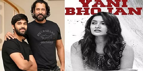 விக்ரம், துருவ் விக்ரம் இணையும் படத்தில் வாணி போஜன்!